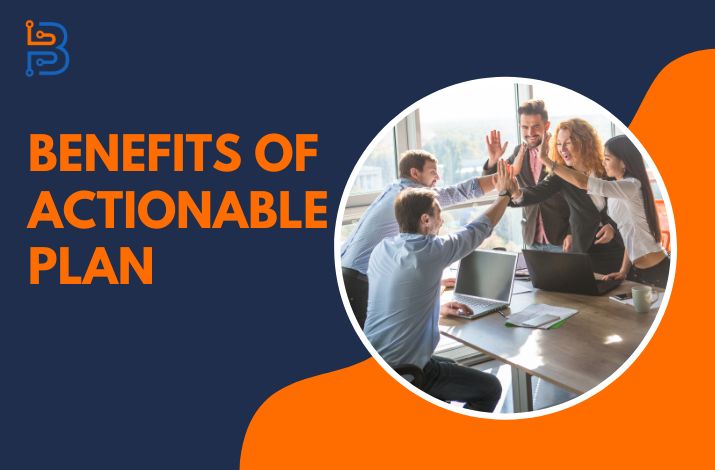 Benefits of Actionable Plans for a Team
