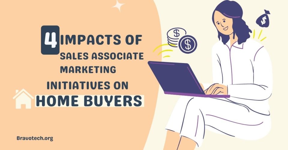 Impacts of Sales Associate Marketing Initiatives on Home Buyers