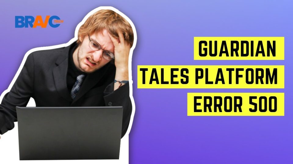 How To Fix Guardian Tales Platform Error 500