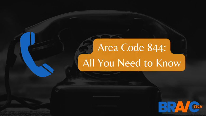 Area Code 844- All You Need to Know