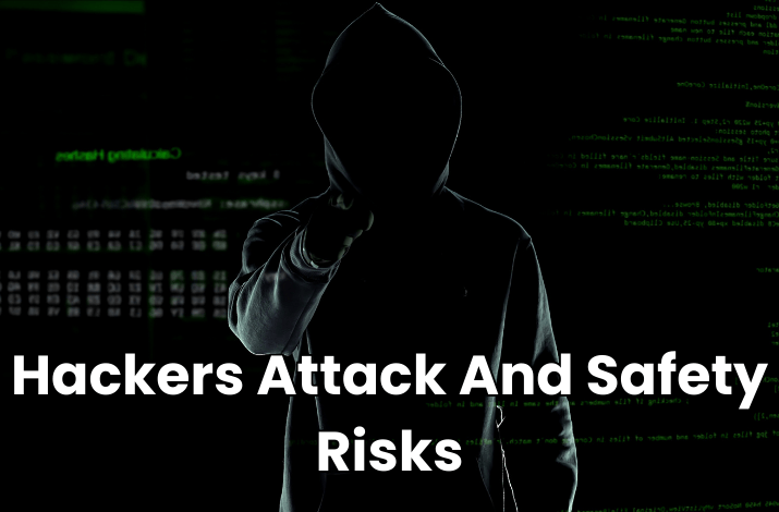 Hackers Attack And Safety Risks