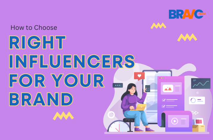 How to Choose the Right Influencers for Your Brand
