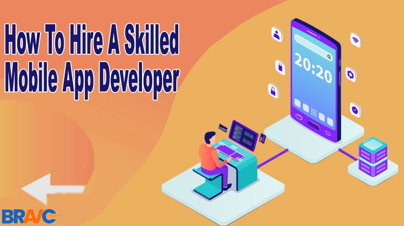 How To Hire A Skilled Mobile App Developer? Top Tips