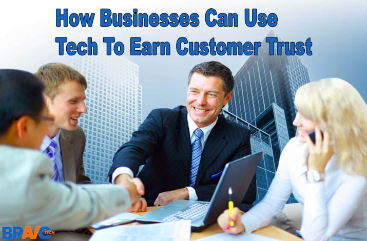 How Businesses Can Use Tech to Earn Customer Trust