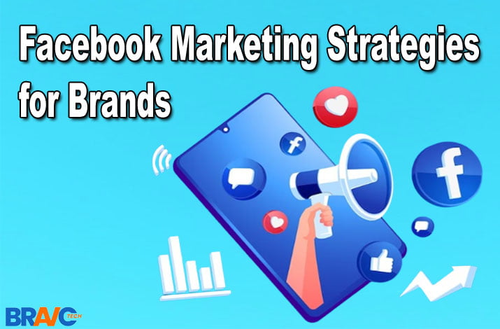 Facebook Marketing Strategies for Brands