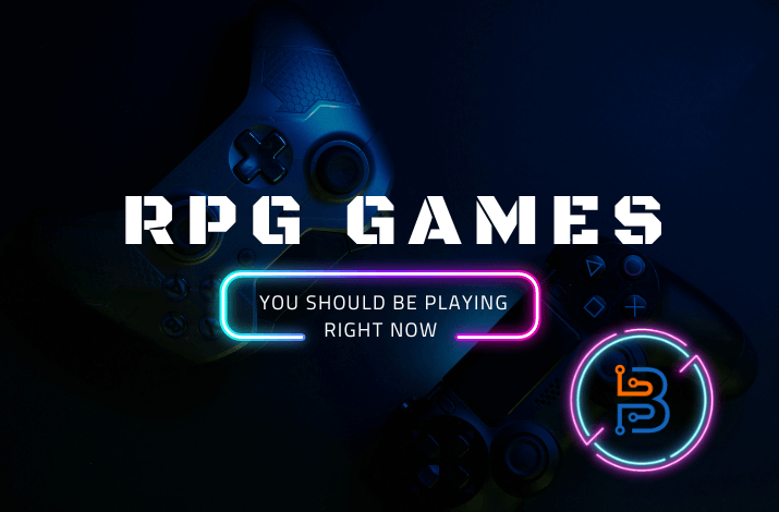 RPG Games You Should Be Playing Right Now
