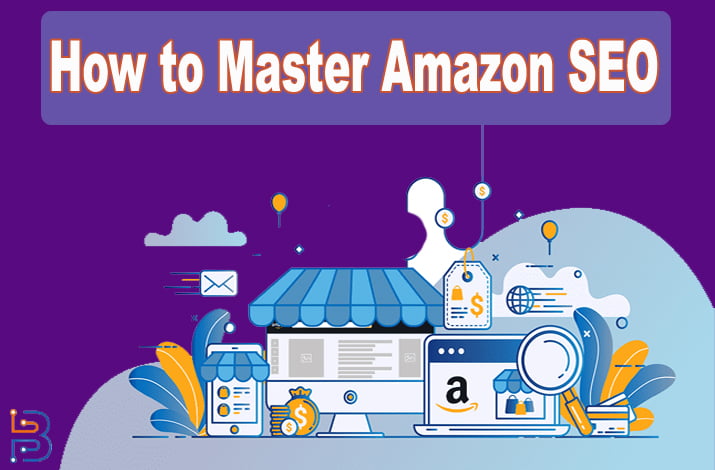 How To Master Amazon SEO?