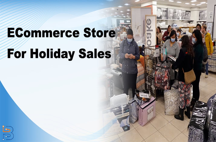 How to Prepare Your eCommerce Store for Holiday Sales