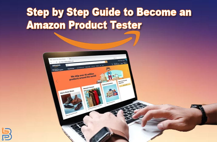 Guide to Become an Amazon Product Tester