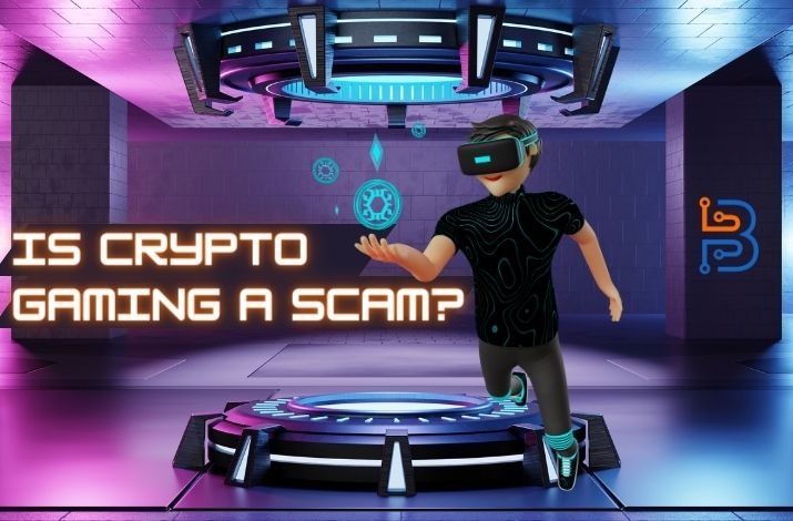Is Crypto Gaming a Scam?
