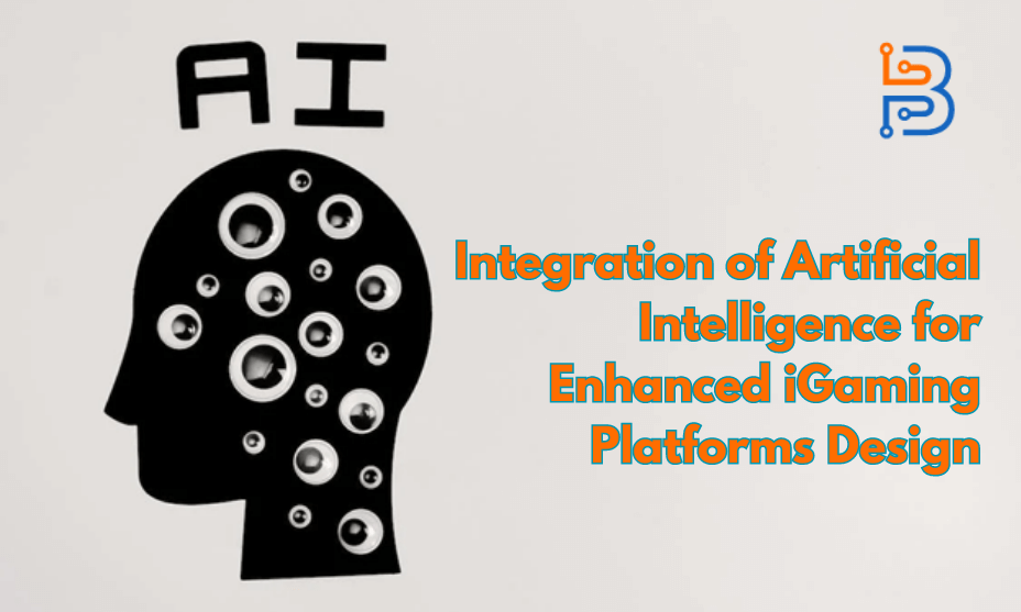 Integration of Artificial Intelligence for Enhanced iGaming Platforms Design