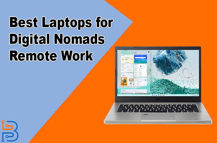 Best Laptops for Digital Nomads