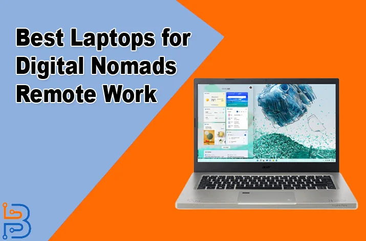 Best Laptops for Digital Nomads