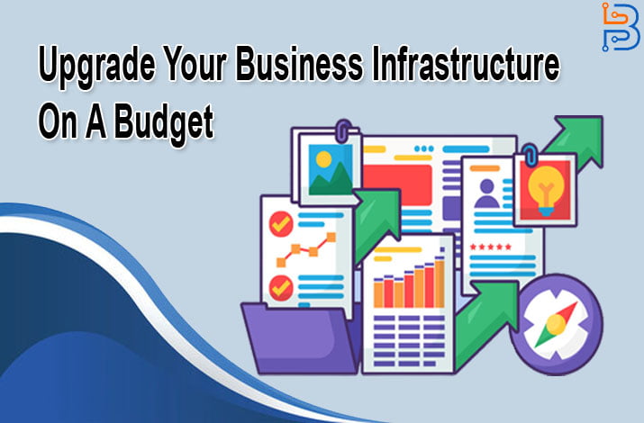 Upgrade Your Business Infrastructure