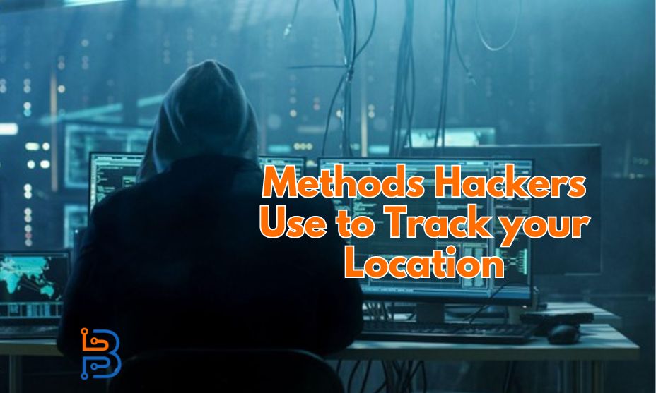 Methods Hackers Use to Track your Location
