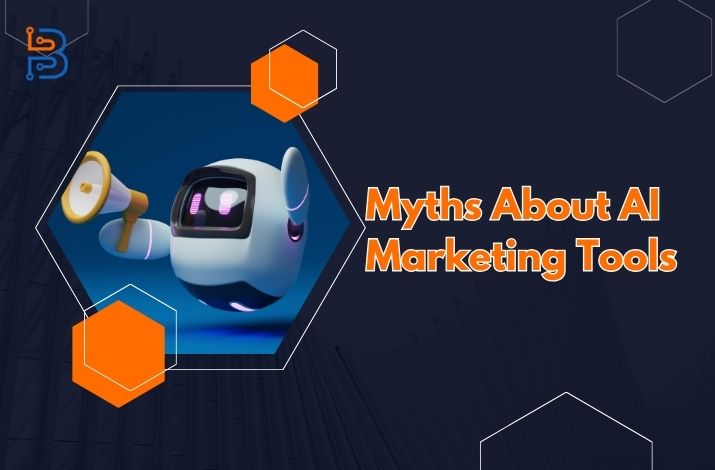Myths About AI Marketing Tools