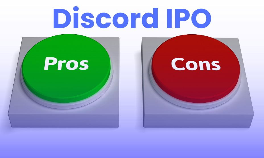 Pros and Cons of Discord IPO