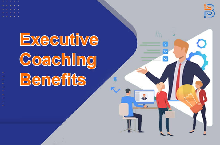 Executive Coaching Benefits