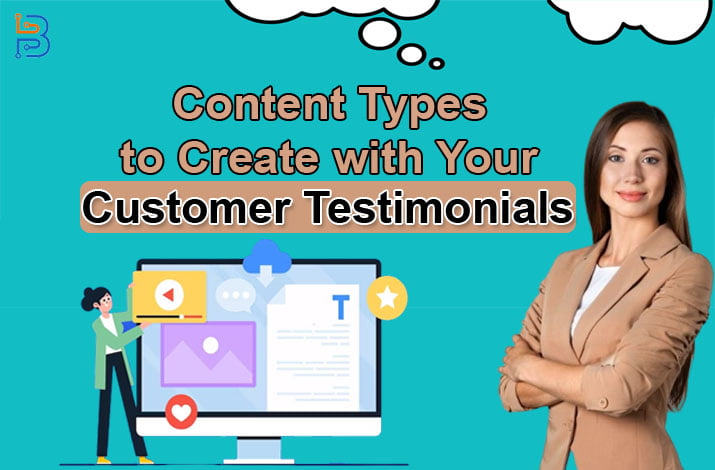Content Types to Create with Your Customer Testimonials