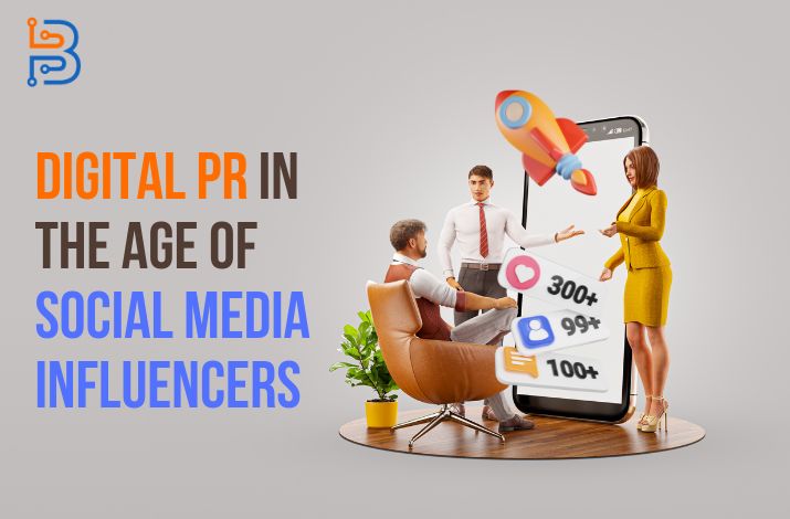 Digital PR in the Age of Social Media Influencers