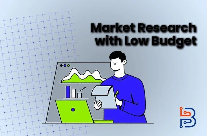 Market Research with Low Budget 