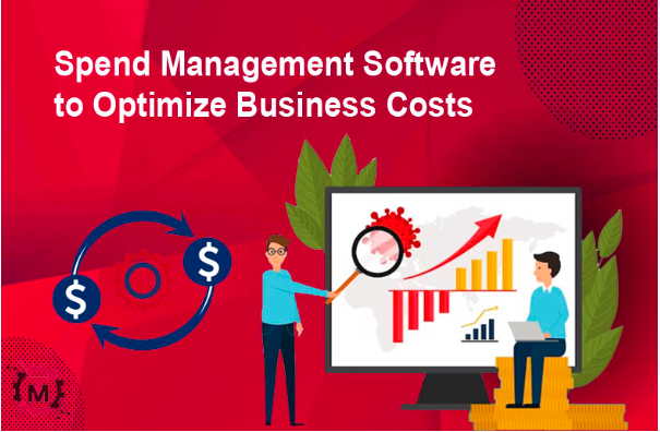 Spend Management Software to Optimize Business Costs