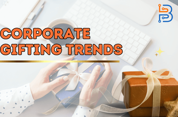 Corporate Gifting Trends