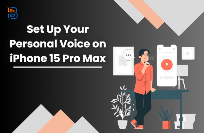 How to Set Up Your Personal Voice on iPhone 15 Pro Max