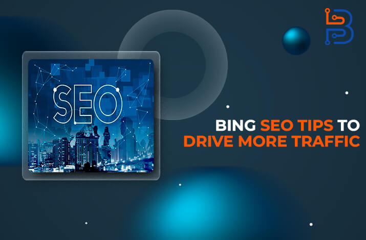 Bing SEO Tips to Drive More Traffic