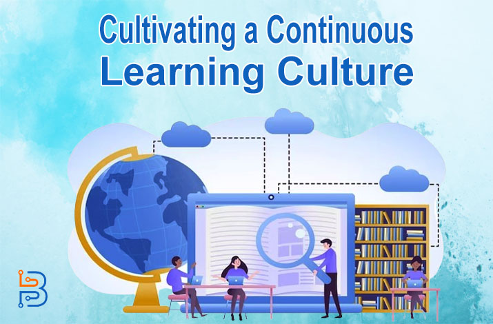 Best Practices for Cultivating a Continuous Learning Culture