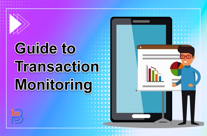 The Complete Guide to Transaction Monitoring in 2024