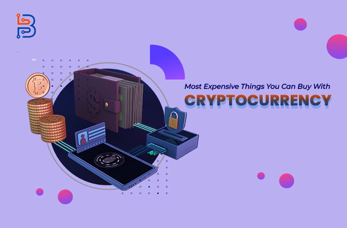 Most Expensive Things You Can Buy With Cryptocurrency