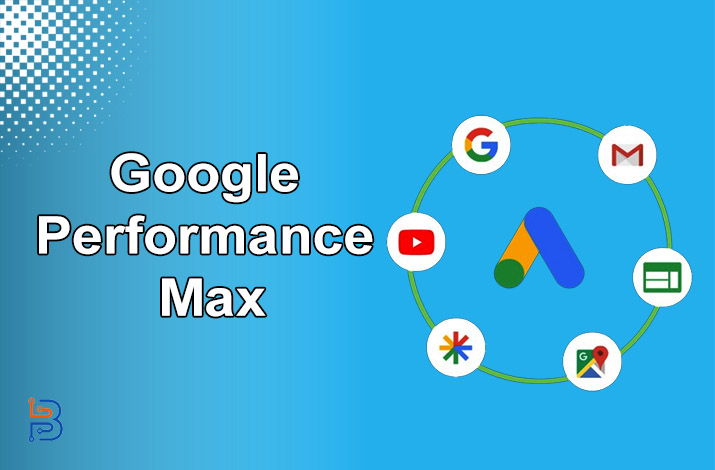 Google Performance Max- Everything You Should Know
