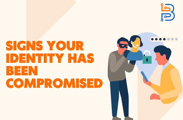 Signs Your Identity Has Been Compromised