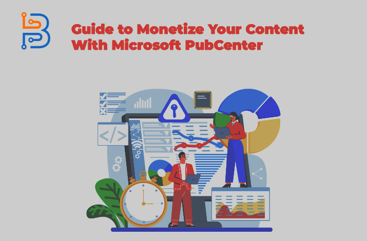 Guide to Monetize Your Content With Microsoft PubCenter