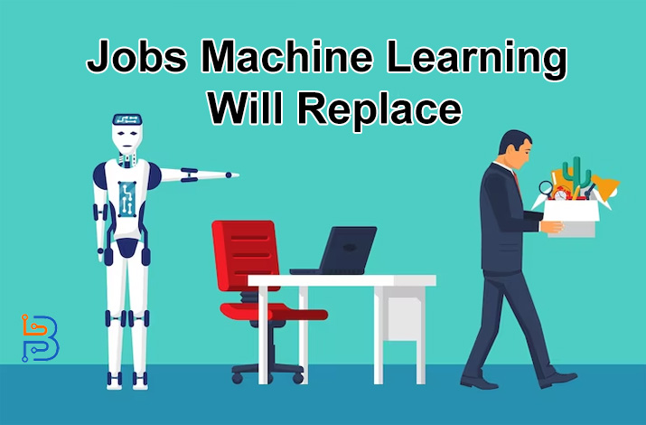 Jobs Machine Learning Will Replace in the Future