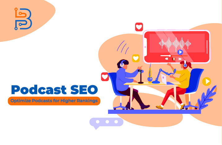 Podcast SEO: How to Optimize Podcasts for Higher Rankings