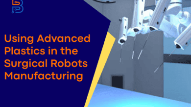 Advanced Plastics in the Surgical Robots Manufacturing