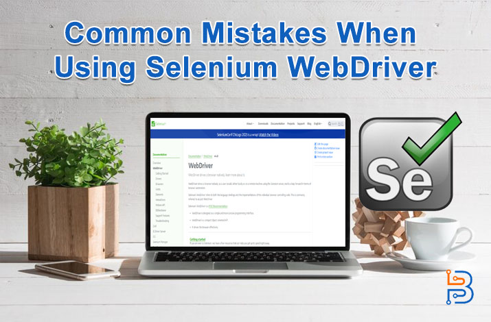 Common Mistakes When Using Selenium WebDriver