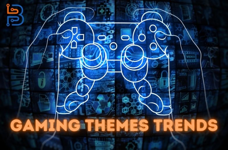 Gaming Themes Trends