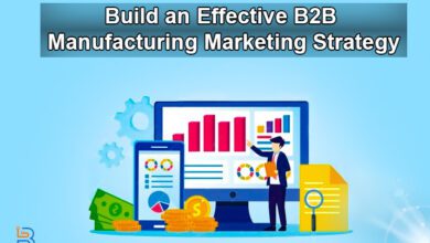 How to Build an Effective B2B Manufacturing Marketing Strategy