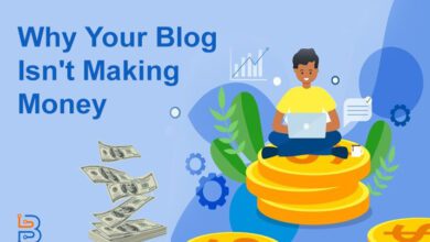 Top Reasons Why Your Blog Isn't Making Money