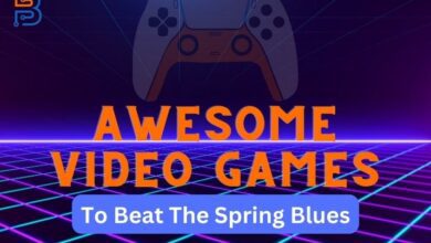 Awesome Video Games To Beat The Spring Blues