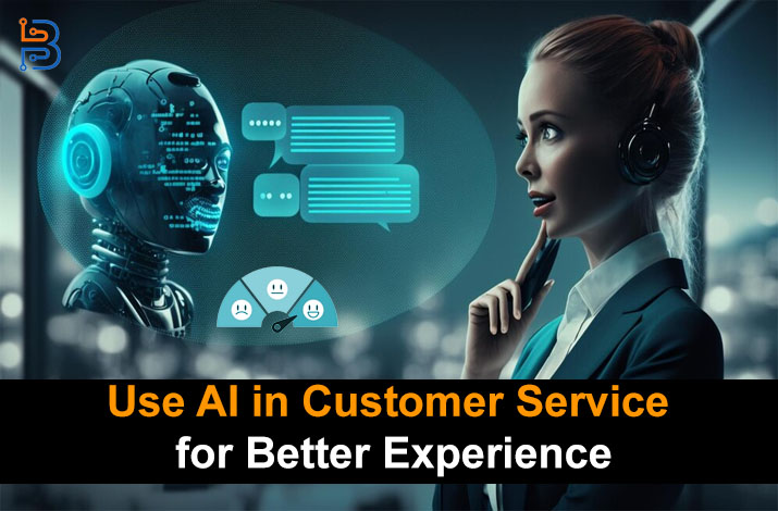 Use AI in Customer Service for Better Experience