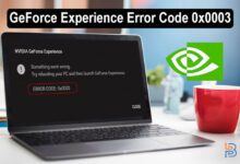 GeForce Experience Error Code 0x0003-Fixes