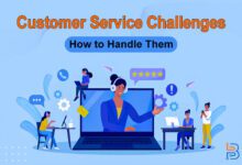 Customer Service Challenges - How to Handle Them