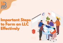 Important Steps to Form an LLC Effectively