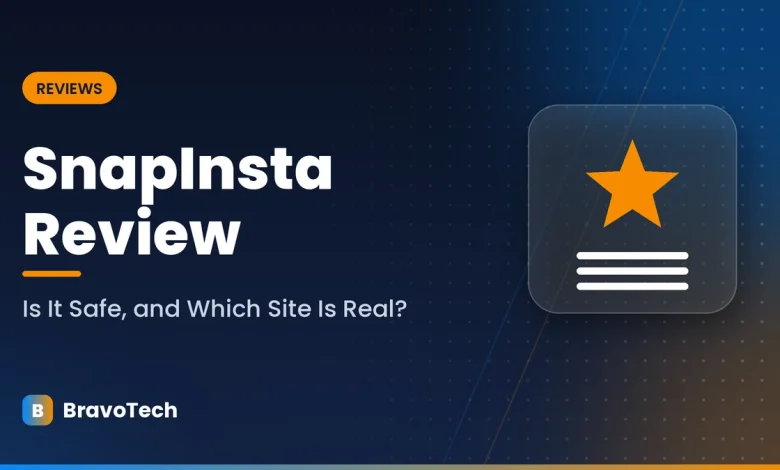BravoTech graphic: SnapInsta Review, Is It Safe, and Which Site Is Real?, with a star rating icon